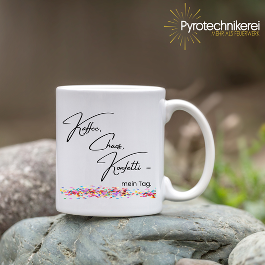 Tasse "Kaffee, Chaos, Konfetti - mein Tag."